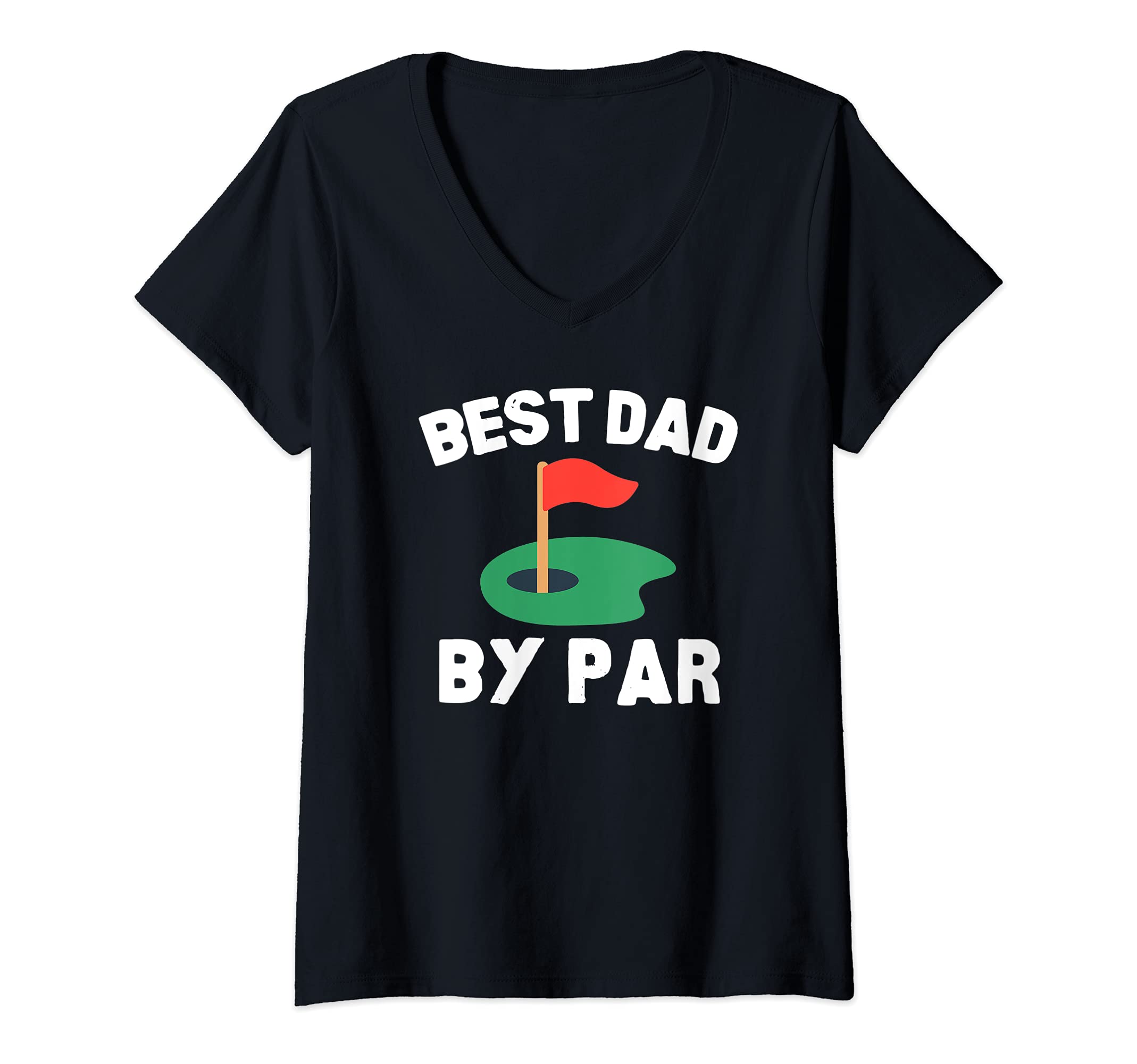 Womens Best Dad By Par Golf Humor Father V-Neck T-Shirt
