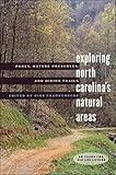 Front cover for the book Exploring North Carolina's natural areas : parks, nature preserves, and hiking trails by Dirk Frankenberg