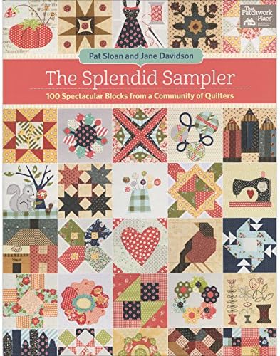 The Splendid Sampler: 100 Spectacular Blocks from a Community of Quilters