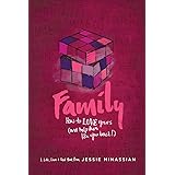Family: How to Love Yours (and Help Them Like You Back) (Life, Love & God)