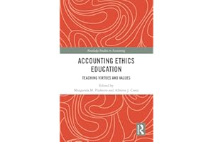 Accounting Ethics Education: Teaching Virtues and Values