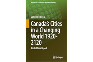 Canada's Cities in a Changing World 1920-2120: The Halftime Report