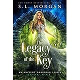 The Legacy of the Key: Ancient Guardians Book 1