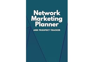 Network Marketing Planner And Prospect Tracker: Weekly Planner & Tracker For Prospects and Follow Ups For Home Business Owners, Direct Sellers and Mlm--teal (Simple Network Marketing Tools)