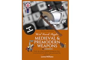 Word Search Puzzles MEDIEVAL & PREMODERN WEAPONS: Find the most famous weapons that revolutionized their time grouped by category and remember the history. For all ages. 8,5 x 11 inches word search.