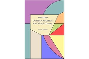 Applied Combinatorics: with Graph Theory