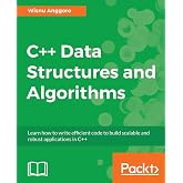 C++ Data Structures and Algorithms: Learn how to write efficient code to build scalable and robust applications in C++