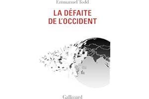 La Défaite de l’Occident (French Edition)