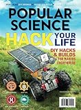 Popular Science Hack Your Life: DIY Hacks & Builds For Makers Everywhere