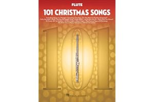 101 Christmas Songs for Flute | Easy Holiday Sheet Music Songbook for Beginners and Intermediate| Christmas Carols and Festive Classics for Solo Flute |Gift for Students Teachers and Music Lovers