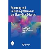 Reporting and Publishing Research in the Biomedical Sciences