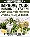 Help Yourself: Improve Your Immune System Naturally (Over 50 Helpful Herbs): Stay Well - Feel Fantastic