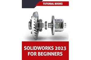 SOLIDWORKS 2023 For Beginners: Part Modeling, Assemblies, Drawings