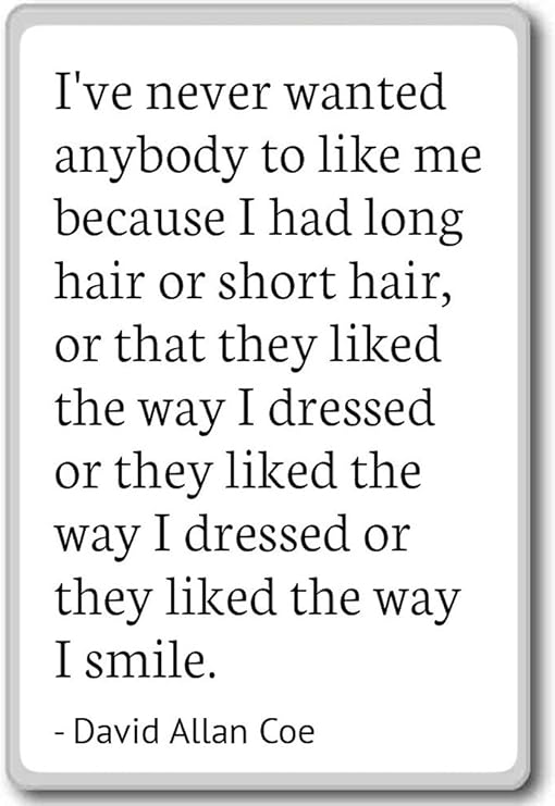 Amazon Com I Ve Never Wanted Anybody To Like Me Becaus David