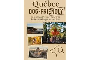 Québec Dog-Friendly: La référence pour voyager sereinement avec son chien