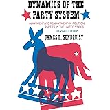 Dynamics of the Party System: Alignment and Realignment of Political Parties in the United States