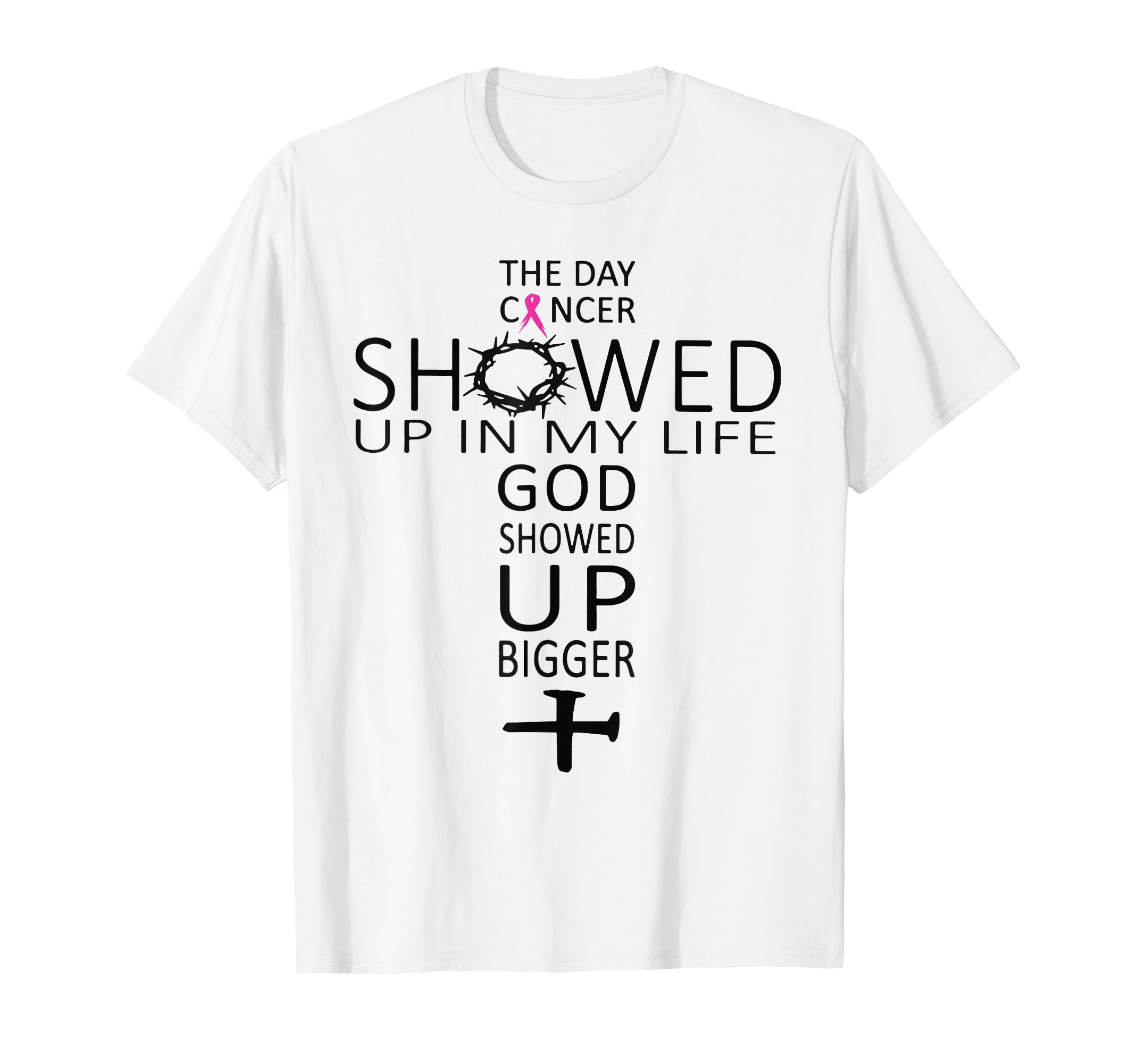 Photo 1 of ***GREEN*** The Day Cancer Showed Up In My Life God Showed Up Bigger T-Shirt M