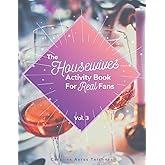 The Housewives Activity Book for Real Fans: Vol. 3
