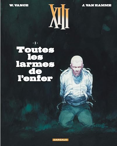 Download XIII - tome 3 - Toutes les larmes de l'enfer PDF