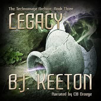 Amazon Com Legacy The Technomage Archive Book 3 Audible Audio