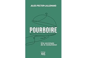 Pourboire: Une sociologie de la restauration (French Edition)