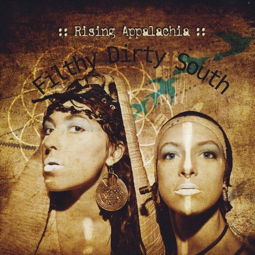 Rising Appalachia - Filthy Dirty South Lyrics - Zortam Music