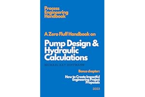 A Zero Fluff Handbook on Pump Design & Hydraulic Calculations