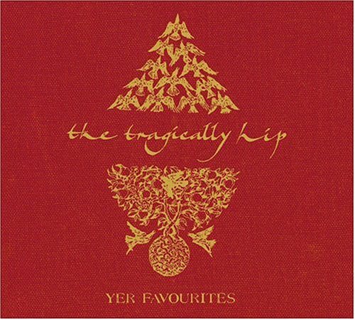 Yer Favourites [2 CD] (Best Of Tragically Hip)