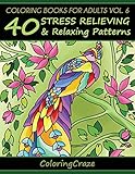 Coloring Books For Adults Volume 6: 40 Stress Relieving And Relaxing Patterns (Anti-Stress Art Therapy Series) by ColoringCraze
