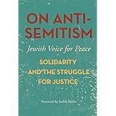 On Antisemitism: Solidarity and the Struggle for Justice