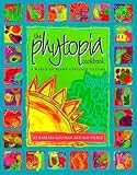 The Phytopia Cookbook by Barbara Gollman (1998-08-03)
