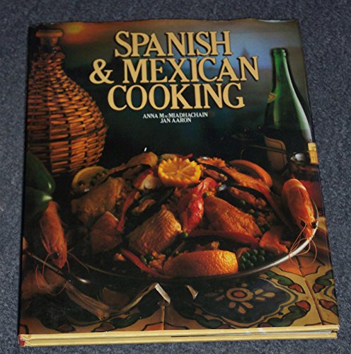 Spanish & Mexican Cooking. by Anna ; Aaron, Jan MacMiadhachain (Hardcover)