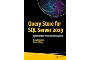 Query Store for SQL Server 2019: Identify and Fix Poorly Performing Queries