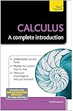 Calculus--A Complete Introduction: A Teach Yourself Guide