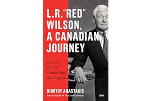 L.R. “Red” Wilson, A Canadian Journey: Lessons in Life, Leadership, and Legacy