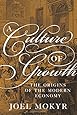 A Culture of Growth: The Origins of the Modern Economy (Graz Schumpeter Lectures)