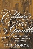 A Culture of Growth: The Origins of the Modern Economy (Graz Schumpeter Lectures)