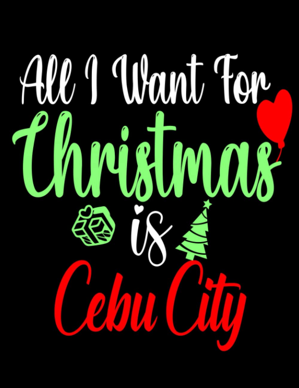 Christmas In Cebu 2022 All I Want For Christmas Is Cebu City: /Personalized Monthly Weekly & Daily  Schedule Organizer & Planning Agenda 2022 To 2023 /Academic School  Dayplanners /Calendar|Notebook,Diary,Journal,To Do List: Publishing,  Camiliam: 9798779177832: Amazon.com: Books