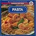 Pasta: Cooking for Today - Better Homes and Gardens Test Kitchen Cookbook Cook Book - Saucy Faborites, From the Oven, Simmered Specialties, Main-Dish Salads, Homemade Pasta and More -First Edition, 6th Printing 1994 by 