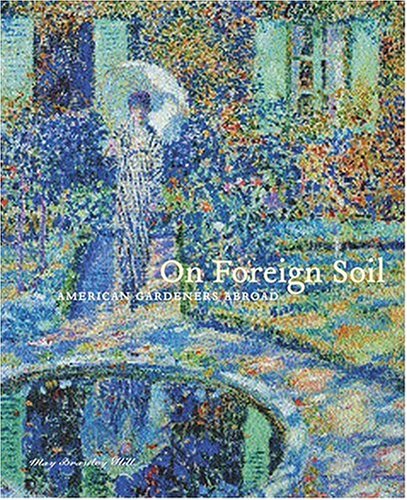 On Foreign Soil: American Gardeners Abroad