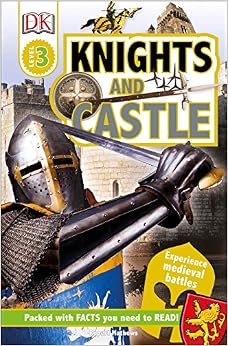 DK Readers L3: Knights and Castles (DK Readers, Level 3), by Rupert Matthews DK Readers L3: Knights and Castles (DK Readers, Level 3), by Rupert Matthews