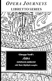 Aida (Opera Journeys Libretto Series) by 