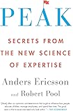 Peak: Secrets from the New Science of Expertise