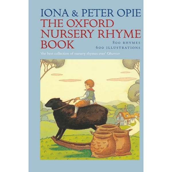The Oxford Dictionary of Nursery Rhymes: Opie, Iona, Opie, the