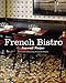French Bistro: Seasonal Recipes by 