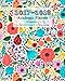 2017-2018 Academic Planner (Organizer) for High School, College, University: Floral Cover Journal, Notebook with Inspirational Quote Inside, 110 ... weekly monthly, Organizer Notebook, Planner by 