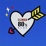 クライマックス 80’s BLUE