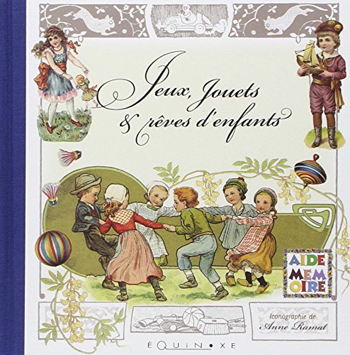 Jeux, jouets et rêves d'enfants