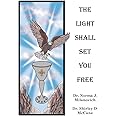 The Light Shall Set You Free