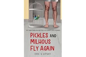 Pickles and Milhous Fly Again: Yet another pocketful of funny life stories